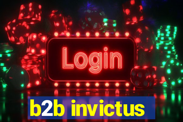 b2b invictus